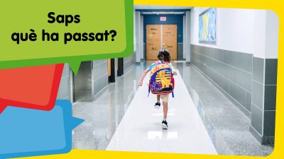 Quan tornis a l’escola